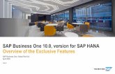 SAP Business One 10.0, version for SAP HANA Overview of ... · Leverages the power of SAP HANA in-memory computing to transform your business to run smarter,faster,and simplerin a
