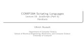 COMP284 Scripting Languages - Handoutscgi.csc.liv.ac.uk/~ullrich/COMP284/notes/lect18.pdf · 2019-04-03 · FuelPHP PHPPixie JavaScript frameworks jQuery Angular (Google) React (Facebook)