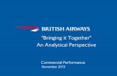 “Bringing it Together” An Analytical Perspective€¦ · “Bringing it Together” An Analytical Perspective November 2013 Commercial Performance . British Airways – Commercial