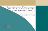 TRAVERSING FIREWALLS AND NATS W V O IP · Several solutions exist for overcoming the NAT and firewall problem for IP communications including bypassing the firewall and NAT, upgrading