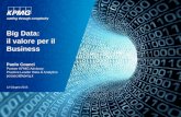 Big Data: il valore per il Business - ClubTi Centro€¦ · Business Intelligence Big Data Data-Driven Business Reportistica di base e dashboard basati su dati storici e strutture