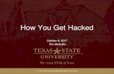 How You Get Hacked5259318c-bfd4-4979-bce6... · Hack: “a piece of code providing a quick or inelegant solution to a problem.” Hacker: the person who wrote it Curious Person who