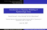 Introduction to Bayesian Modeling of Epidemiologic Data · 2020-06-20 · Bayesian Logistic Regression Markov chain Monte Carlo Introduction to Bayesian Modeling of Epidemiologic