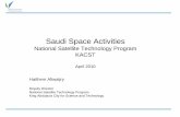Saudi Space Activities · –The Saudi satellite program started in 1998 –Satellite Technology Center established within Space Research Institute at KACST –SaudiSat 1A &1B launched