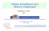 Mobile Broadband and Metrics ChallengesMobile BB = convergence personal communication + computing -- pervasive computing: always on/everywhere connected -- Internet of things/smart