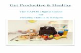 The VAPOS Digital Guide for Healthy Habits & Recipes€¦ · The VAPOS Digital Guide for Healthy Habits & Recipes . 2 1st Edition. November 2017 Healthy Office Lunch Ideas You’ll