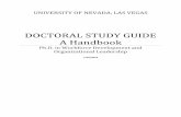 DOCTORAL STUDY GUIDE A Handbook - University of Nevada ......WDL 796 Workforce Education Prospectus 3 credits WDL 799 Doctoral Disseration 12 credits *NOTE: Students who do not have