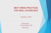 BEST HIRING PRACTICES FOR SMALL BUSINESSESBEST HIRING PRACTICES FOR SMALL BUSINESSES October 8, 2019 Presented by: Chuck Sujansky, CEO KEYGroup® What you see during an interview ®