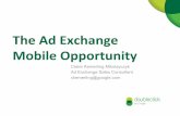 The$Ad$Exchange$ Mobile$Opportunity$info.rocketfuel.com/rs/rocketfuel/images/Mobile...magazine. $20B opportunity calculated assuming Internet and Mobile ad spend share equal their