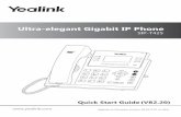 Ultra-elegant Gigabit IP Phone · 2019-07-09 · To resume the call, do one of the following: If there is only one call on hold, press the Resume soft key. pressing the Headset key,