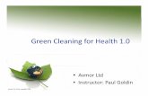 Green Cleaning for Health 1.ppt · environment. To fully reap the rewards of a cleaning maintenance program, safer alternatives to traditional cleaning products should be used. In
