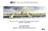 Courses and Programmes 2019-2020 - Derry Well …...Courses and Programmes 2019-2020 17 Queen Street Derry BT48 7EQ Tel: 02871360777 Email: info@derrywellwoman.org Website: 2 INTRODUCTION