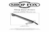 Shop Fox Fence - Grizzly · assist in the installation and operation of the Shop Fox® Fence. It represents our effort to offer the finest documentation available. If you feel there