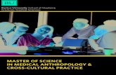MASTER OF SCIENCE IN MEDICAL ANTHROPOLOGY & CROSS-CULTURAL … · The M.S. in Medical Anthropology & Cross-Cultural Practice (MACCP) prepares interdisciplinary scholars and clinicians