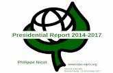 Presidential Report 2014-2017 - iobc-wprs€¦ ·  Presidential Report 2014-2017 Philippe Nicot General Assembly, Riva del Garda , 16-18 October 2017