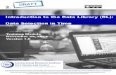 Introduction to the Data Library (DL): Data Selection in Time · 1.4.2Example of Syntax for Time Grid Selections (Monthly) •Monthly: grid (Mmm YYYY) VALUE (or VALUES or RANGE) •To