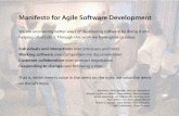 Manifesto for Agile Software Development · Manifesto for Agile Software Development ! We are uncovering better ways of developing software by doing it and helping others do it. Through