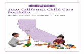2019 California Child Care Portfolio · 2020-05-06 · The 2019 Child Care Portfolio is roduced b the California Child Care Resource & Referral Network | 415) 882-0234 *Due to the