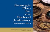 Strategic Plan for the Federal Judiciary · hallmarks of federal court litigation. Scarce resources, changes in litigation and litigant expectations, and certain changes in law challenge