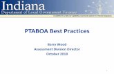 PTABOA Best Practices - Wood... · PTABOA Best Practices • Five (5) Member PTABOA: • Commissioners appoint three (3) members. • County fiscal body (i.e. Council) appoints two