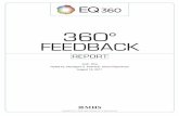 FEEDBACK - OKA · Welcome to your EQ 360 report The EQ 360 is a multirater measure of emotional intel-ligence (EI) designed to provide you with a complete “360-degree” view of