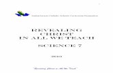 REVEALING CHRIST IN ALL WE TEACH science 7 · 3 “Revealing Christ in All We Teach” Saskatchewan Catholic Schools Curriculum Permeation Gr. 7 Science - Faith Permeation Essential