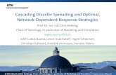 Cascading Disaster Spreading and Optimal, Network ...€¦ · Mathematical Model of Disaster Spreading Node dynamics: node threshold healing rate time delay internal noise link strength