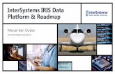 InterSystems IRIS Data Platform & Roadmap€¦ · • OAuth 2 • Basic Auth • LDAP • API Keys • Role-based access. Security. What You Might Have Done Already . API Clients