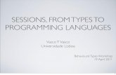 SESSIONS, FROM TYPES TO PROGRAMMING LANGUAGESsimon/BehaviouralTypes/slides/Vasconcelos.pdfThe branching/selection is the minimisation of method invocation in object-based pro-gramming.