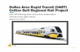 Dallas Area Rapid Transit (DART) Cotton Belt Regional Rail ... · • Proximity to high density residential north and south of station ... • Final presentation of station renderings.