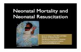 Neonatal Mortality and Neonatal Resuscitation - Session 2 - Neonatal Resuscitat… · Neonatal resuscitation is one of the most effective medical interventions! • Ideally, every