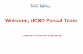 Welcome, UCSD Pascal Teampascal.hansotten.com/uploads/ucsd/reunion/Mohan... · CSE Highlights: Faculty • 5 Sloan Fellows, 2 Fulbright recipients • 1 Guggenheim Fellow • 1 Academy