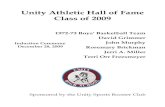 Unity Athletic Hall of Fame Class of 2009 · 2019-10-23 · Unity Athletic Hall of Fame Class of 2009 1972-73 Boys’ Basketball TeamDavid Grimmer John Murphy Rosemary Brickman Jerri