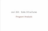 csci 210: Data Structures Program Analysisltoma/teaching/cs210/fall10/... · csci 210: Data Structures Program Analysis. Summary • Summary • analysis of algorithms • asymptotic