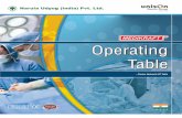 Operating Table · 2020-01-21 · Positioning for Laparoscopy interventions ... Vascular Surgery, Cardio Surgery, Neurosurgery, Urology, Proctology, Gynecology, Laryngology, Ophthalmology,