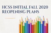 HCSS INITIAL FALL 2020 REOPENING PLANS · SUMMARY: DESE INITIAL REQUIREMENTS-1 20 MASK/FACE COVERINGS Students in grade 2 and above are required to wear a mask/face covering that
