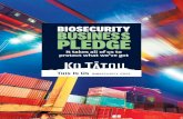 Biosecurity Business Pledge - This is us · Why take the Pledge • Taking a proactive approach to biosecurity ... disruptions for New Zealand businesses. • A proactive approach