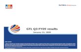 GTL Q3 FY09 results · This presentation is prepared for general purposes only and ... Telecom Industry Scenario Economy Telecom Industry Regulations Global Economic Slowdown Liquidity