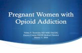 Pregnant Women with Opioid Addiction...All hospital clinicians have received the same baseline education. Collecting UDS on all women admitted to our service Treatment centers have