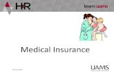 Medical Insurance - University of Arkansas for Medical ... · UA Medical Insurance 3 plans offered. All are officially called University of Arkansas Health Plans because we’re self-funded