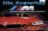 Die Zug spit ze - nybmwcca.org · Gran Coupe, and the X1, a car (actually a compact luxury SUV or SAV) that has finally arrived in the US. Worldwide, the X1 has been selling faster