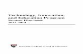 Technology, Innovation, and Education Program Student ...blattjo/TIE Student... · happy to help with any questions about these matters. The rest of the Handbook contains advice and