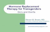 Hormone Replacement Therapy for Transgenders Do’s and Don’t’sbenjamin.lisan.free.fr/jardin.secret/... · Changes which occur in puberty Pre-wired biological clock, probably