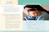Common Infant Problems - DiarrheaDiarrhea. What is diarrhea? Your baby has diarrhea when he has three or more watery stools (bowel movements) in one day or when his stools become more