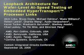 Loopback Architecture for Wafer-Level At-Speed Testing of ...€¦ · 1 Loopback Architecture for Wafer-Level At-Speed Testing of Embedded HyperTransport™ Processor Links Alvin