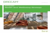 Briefing Paper Health and Wellbeing Strategy Papers/92935-BRE...BREEAM has promoted the health and wellbeing of those that use buildings since it’s launch in 1990 and will continue