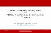 What’s Really Going On? or PHRs, Platforms, & Consumer Trends · 2009-03-19 · For internal use only, not for distribution 13 Google Health: A Thin Cirrus Cloud ¡Purpose: Increase