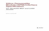 Xilinx Personality Module (XPM) Interface SpecificationXPM Interface Specification 5 UG142 (v1.0.2) January 14, 2005 R Preface About This Guide This document provides the specifications