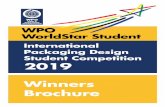 WorldStar Student Winners Brochure Main Winners 2019€¦ · The WorldStar Student Awards competition is owned and produced by the World Packaging Organisation. It is an international