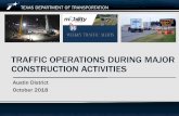 TRAFFIC OPERATIONS DURING MAJOR CONSTRUCTION … · 2018-11-09 · Keys to Successful Closures. 13 • Details of Traffic Control Plan Critical • Design for efficient setup/take